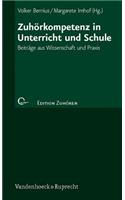 Zuhorkompetenz in Unterricht und Schule