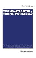 Trans-Atlantik -- Trans-Portabel?