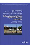 Kulturwissenschaftliche Impulse in Theorie und Praxis