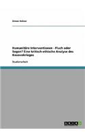 Humanitäre Interventionen - Fluch oder Segen? Eine kritisch-ethische Analyse des Kosovokrieges