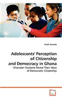 Adolescents' Perception of Citizenship and Democracy in Ghana