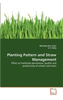 Planting Pattern and Straw Management