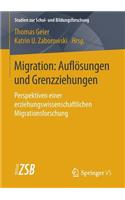 Migration: Auflösungen Und Grenzziehungen