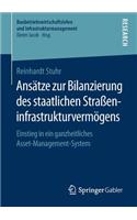 Ansätze Zur Bilanzierung Des Staatlichen Straßeninfrastrukturvermögens