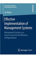 Effective Implementation of Management Systems: Management Systems as a Success Factor for the Efficiency of Organizations