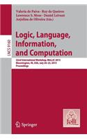 Logic, Language, Information, and Computation: 22nd International Workshop, Wollic 2015, Bloomington, In, Usa, July 20-23, 2015, Proceedings