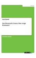 Das Mooresche Gesetz. Eine ewige Konstante?: (German)