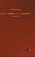 Narrative of a Mission to Central Africa