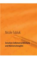 Zwischen Selbstverwirklichung Und Mannerschnupfen