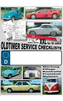 Oldtimer Service Checkliste XXL - Wartung - Pflege - Kontrolle - Protokoll - Notizen: ... für Oldtimer, Youngtimer und neuere KFZ
