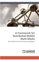 Framework for Distributed Mobile Multi-Media