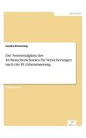 Die Notwendigkeit des Verbraucherschutzes für Versicherungen nach der EU-Liberalisierung
