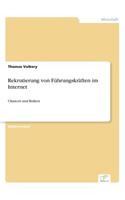 Rekrutierung von Führungskräften im Internet: Chancen und Risiken(German)