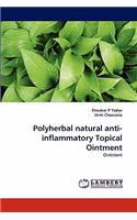 Polyherbal Natural Anti-Inflammatory Topical Ointment