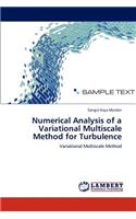 Numerical Analysis of a Variational Multiscale Method for Turbulence