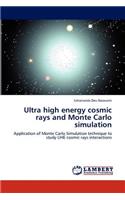 Ultra High Energy Cosmic Rays and Monte Carlo Simulation