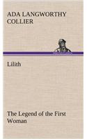 Lilith The Legend of the First Woman