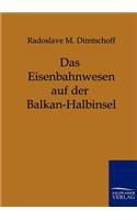 Eisenbahnwesen Auf Der Balkan-Halbinsel