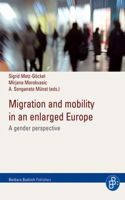 Migration and Mobility in an Enlarged Europe: A Gender Perspective