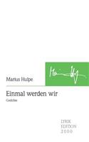 Einmal werden wir