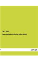 Das Romische Koln Im Jahre 1885