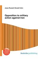 Opposition to Military Action Against Iran: (English)