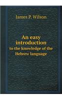 An Easy Introduction to the Knowledge of the Hebrew Language