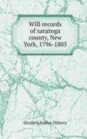 WILL RECORDS OF SARATOGA COUNTY NEW YOR