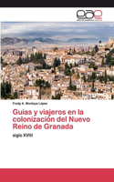 Guías y viajeros en la colonización del Nuevo Reino de Granada