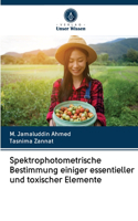 Spektrophotometrische Bestimmung einiger essentieller und toxischer Elemente