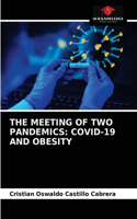 Meeting of Two Pandemics