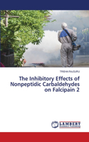 The Inhibitory Effects of Nonpeptidic Carbaldehydes on Falcipain 2