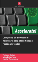Complexo de software e hardware para classificação rápida de textos