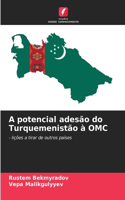 A potencial adesão do Turquemenistão à OMC