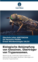 Biologische Bekämpfung von Glossinen, Überträger von Trypanosomen.