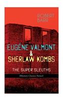 Eugéne Valmont & Sherlaw Kombs