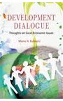 Development Dialogues: Thoughts On Socio Economic  Issues