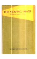Moving Image, The: A Study Of Indian Cinema