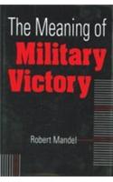 The Meaning Of Military Victory