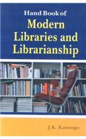 Handbook of Modern Libraries and Libraries and Librarianship