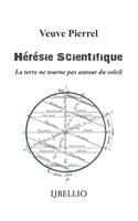 Hérésie Scientifique