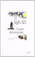 El Siglo XIX: El Cauce de La Memoria