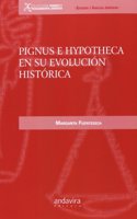 Pignus e hypotheca en su evolucion historica