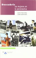 Descubrir las mujeres en la aeronautica (Spanish Edition)