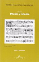 Historia de la musica en 6 bloques. Bloque 3. Contiene DVD: Difusion y notacion