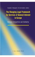 Changing Legal Framework for Services of General Interest in Europe