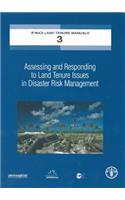 Assessing and Responding to Land Tenure Issues in Disaster Risk Management: Training Manual