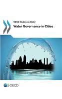 OECD Studies on Water Water Governance in Cities