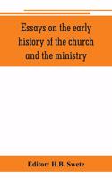 Essays on the early history of the church and the ministry