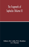 Fragments Of Sophocles (Volume II)